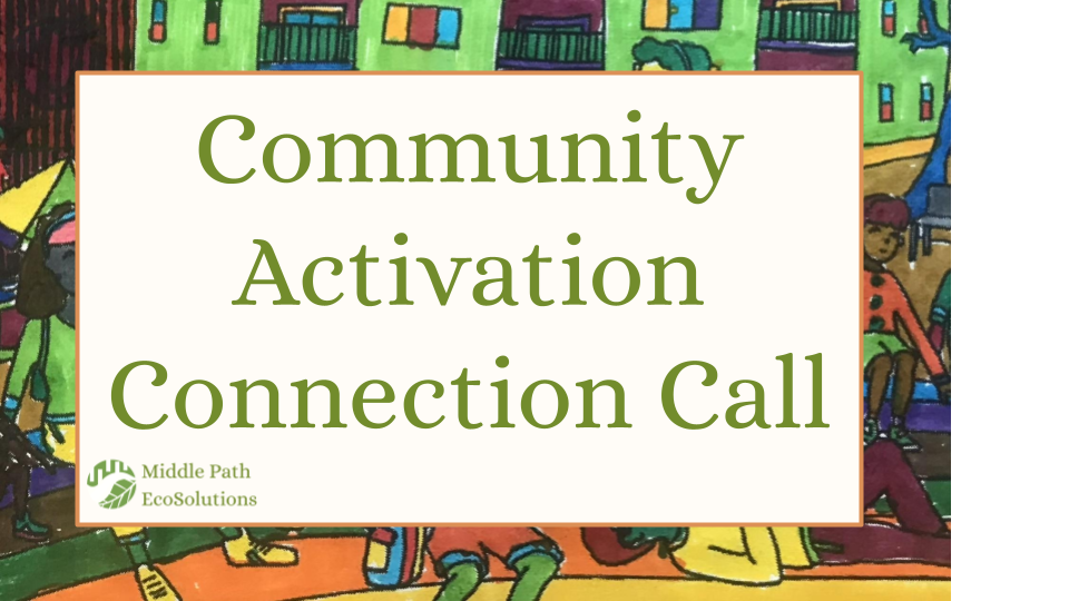 Community Activation Connection Call Middle Path Ecosolutions